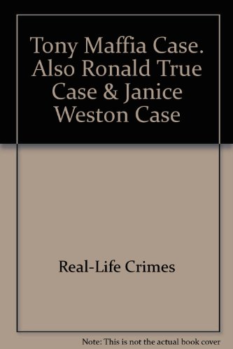 Beispielbild fr Tony Maffia Case. Also Ronald True Case & Janice Weston Case zum Verkauf von WorldofBooks