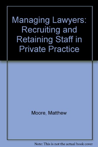 Imagen de archivo de Managing Lawyers: Recruiting and Retaining Staff in Private Practice a la venta por Reuseabook