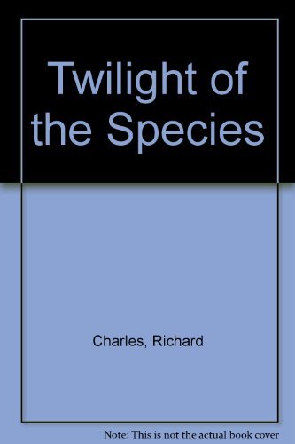 Twilight of the Species