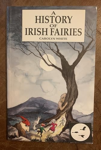 Beispielbild fr A History of Irish Fairies zum Verkauf von Better World Books
