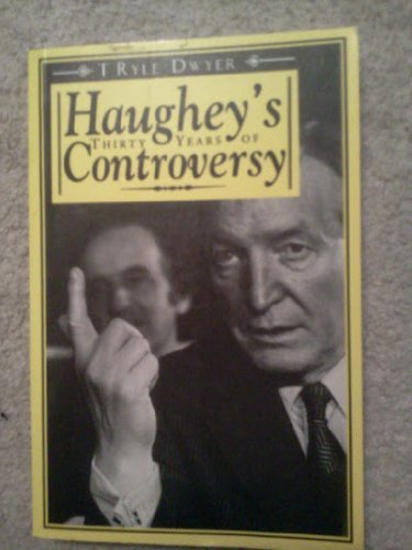Beispielbild fr Haughey's Thirty Years of Controversy zum Verkauf von Goldstone Books