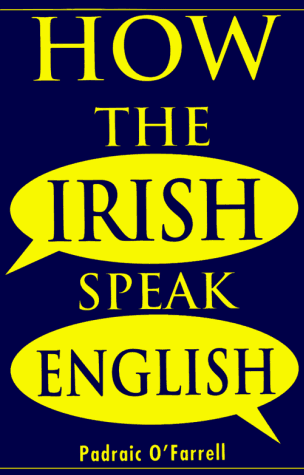 Stock image for How the Irish Speak English for sale by WorldofBooks