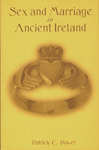 Imagen de archivo de Sex and Marriage in Ancient Ireland a la venta por Willis Monie-Books, ABAA