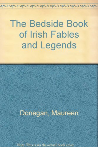 Stock image for The Bedside Book of Irish Fables and Legends for sale by WorldofBooks