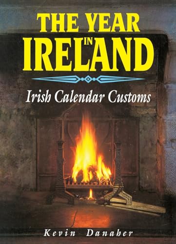 9781856350938: The Year in Ireland: Irish Calendar Customs