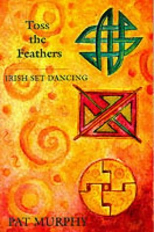 9781856351157: Toss the Feathers: Irish Set Dancing