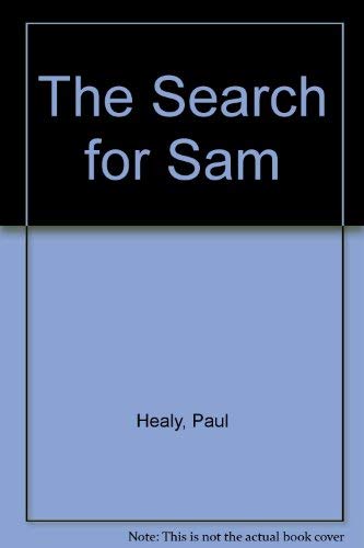 Stock image for The Search for Sam for sale by WorldofBooks