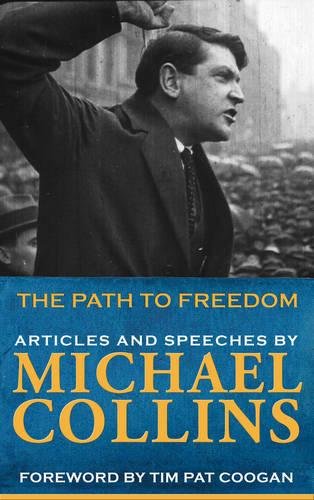 9781856351485: The Path to Freedom: Articles and Speeches by Michael Collins