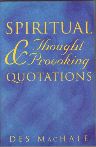Spiritual & Thought Provoking Quotations (9781856351690) by MacHale, Des