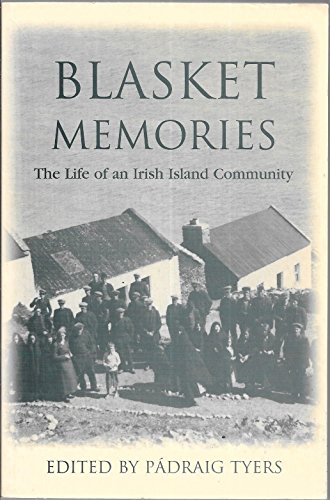 Blasket Memories: The Life of an Irish Island Community - Padraig Tyers