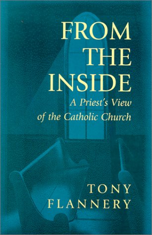 Stock image for From the Inside : A Priest's View of the Catholic Church for sale by Better World Books