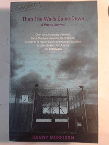 Beispielbild fr Then the Walls Came Down: A Prison Journal zum Verkauf von WorldofBooks