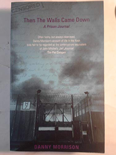 Stock image for Then the Walls Came Down: A Prison Journal for sale by Front Cover Books