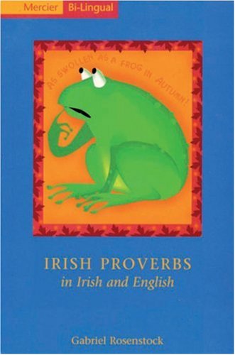 Stock image for Irish Proverbs in Irish and English (Mercier bi-lingual) for sale by Ergodebooks