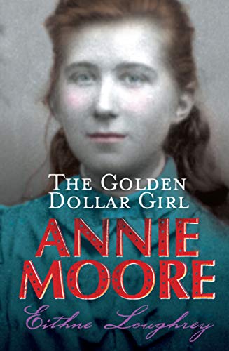 Stock image for Annie Moore: the Golden Dollar Girl for sale by Better World Books