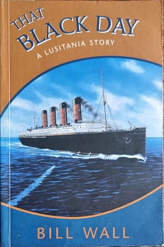 Beispielbild fr That Black Day : A Lusitania Story zum Verkauf von Better World Books