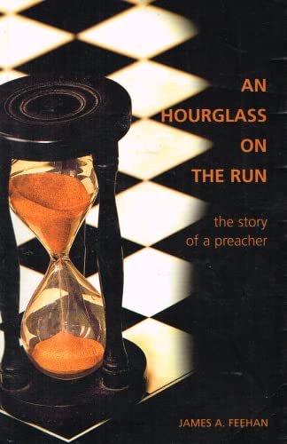 Stock image for An Hourglass on the Run: The Story of a Preacher for sale by Ergodebooks