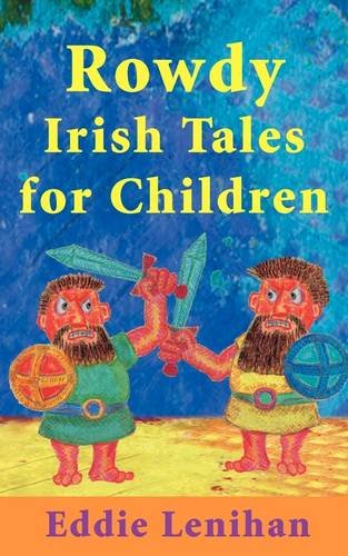 Imagen de archivo de Rowdy Irish Tales for Children a la venta por ThriftBooks-Atlanta