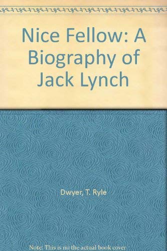 Beispielbild fr Nice Fellow: a Biography of Jack Lynch zum Verkauf von Wonder Book