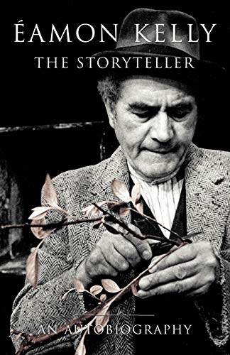 Stock image for Eamon Kelly: The Storyteller: An Autobiography for sale by WorldofBooks