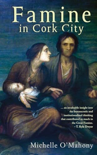 Stock image for Famine in Cork City for sale by Front Cover Books