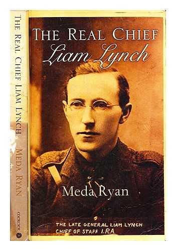 9781856354608: The Real Chief Liam Lynch: The Late General Liam Lynch Chief of Staff I.r.a