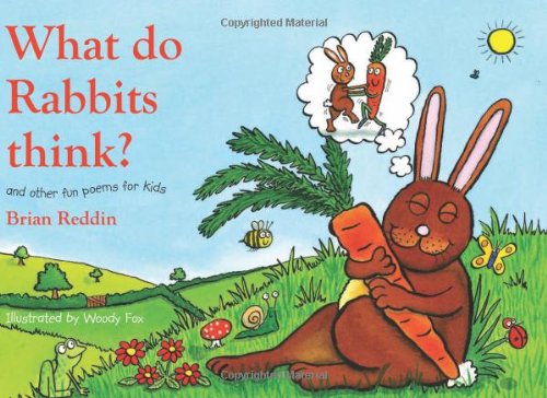 Stock image for What Do Rabbits Think? : And Other Fun Poems for Kids for sale by Tall Stories BA
