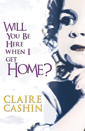 Beispielbild fr Will You Be Here When I Get Home? zum Verkauf von WorldofBooks