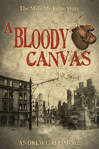 Stock image for A Bloody Canvas : The Mike McTigue Story for sale by Better World Books