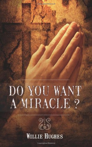 Stock image for Do You Want a Miracle for sale by Tall Stories BA