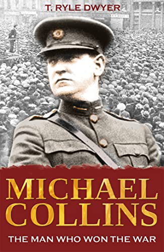 Stock image for Michael Collins: The Man Who Won The War for sale by Front Cover Books