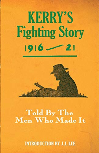 9781856356411: Kerry's Fighting Story 1916-21: Told by the Men Who Made it (Fighting Stories) (The Fighting Stories)
