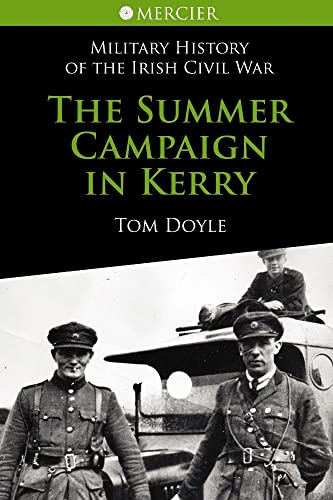 Beispielbild fr Summer Campaign In Kerry: 5 (Mercier's History of the Irish Civil War) zum Verkauf von WorldofBooks