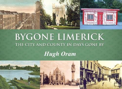 Beispielbild fr Bygone Limerick: The City and County in Days Gone By zum Verkauf von WorldofBooks