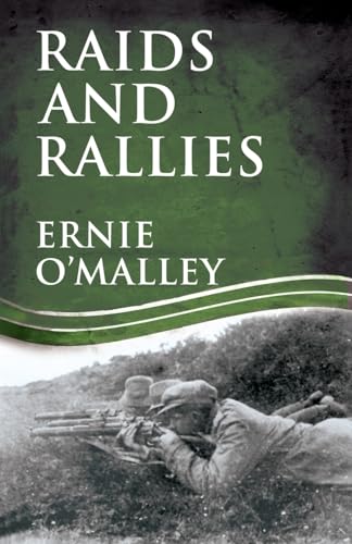 Stock image for Raids and Rallies (Ernie O'Malley Series) (The Ernie O'Malley Series) for sale by WorldofBooks