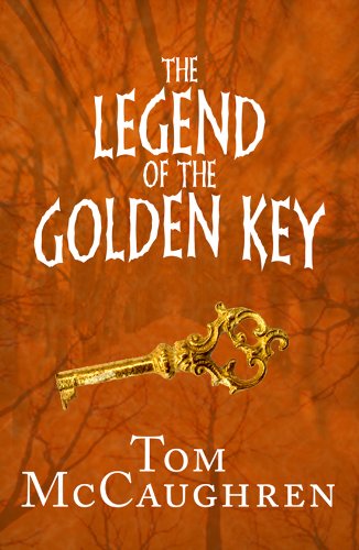 Imagen de archivo de The Legend of the Golden Key (Tom McCaughren's Legends): 1 a la venta por WorldofBooks