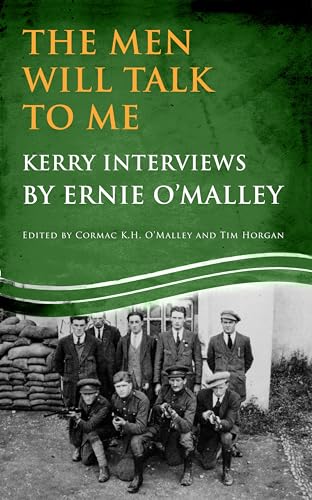 9781856359528: The Men Will Talk To Me: Kerry Interviews by Ernie O'Malley
