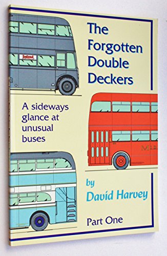 The Forgotten Double Deckers Part One: A Sideways Glance At Unusual Buses