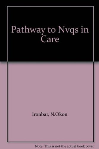 Stock image for A Pathway to NVQs in Care: An Underpinning Knowledge for sale by AwesomeBooks