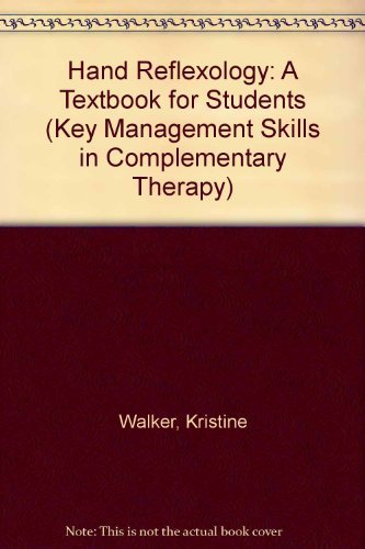 Stock image for Hand Reflexology: A Textbook for Students: v. 1 (Key Management Skills in Complementary Therapy S.) for sale by WorldofBooks