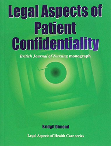 Imagen de archivo de Legal Aspects of Patient Confidentiality (BJN Monograph, Legal Aspects of Health Care Series) a la venta por Anybook.com