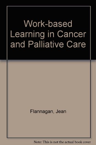Stock image for Work-Based Learning in Cancer and Palliative Care for sale by Anybook.com