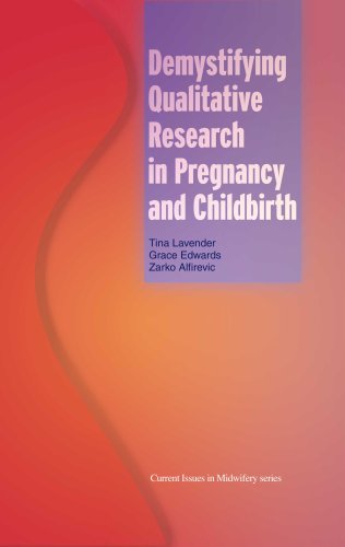 9781856422598: Demystifying Qualitative Research in Pregnancy and Childbirth: A Resource Book for Midwives and Obstetricians