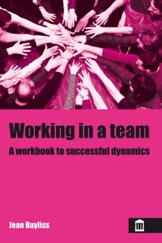 Beispielbild fr Working in a Team: A workbook to successful dynamics zum Verkauf von WorldofBooks