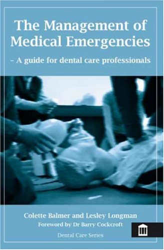 9781856423717: The Management of Medical Emergencies: A Guide for Dental Care Professionals (Dental Care)