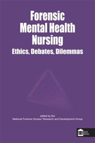 Stock image for Forensic Mental Health Nursing: Ethical and Legal Issues (Forensic Nursing) for sale by Anybook.com