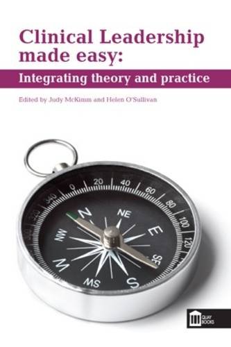 Imagen de archivo de Clinical Leadership Made Easy : Integrating Theory and Practice a la venta por Better World Books Ltd