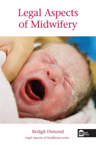 Stock image for Legal Aspects of Midwifery (Legal Aspects of Healthcare) for sale by WorldofBooks