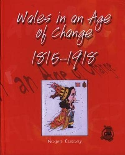 Stock image for Wales in an Age of Change 1815-1918 for sale by Revaluation Books