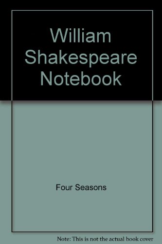 William Shakespeare Notebook (9781856451116) by Four Seasons